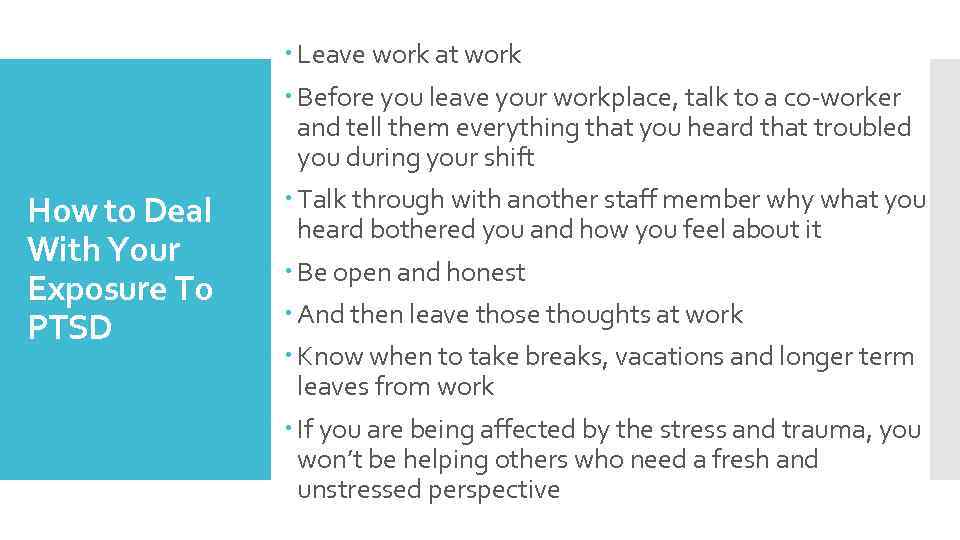 How to Deal With Your Exposure To PTSD Leave work at work Before you