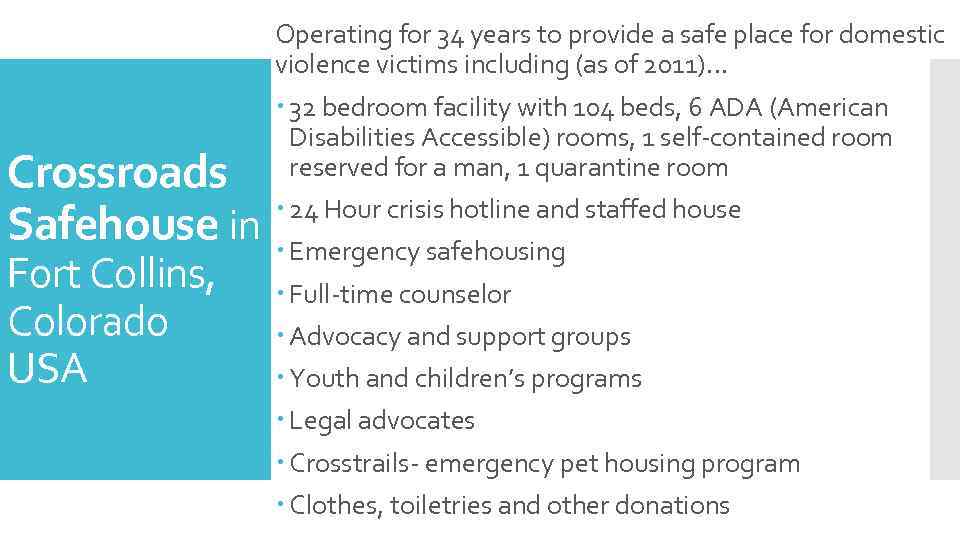 Operating for 34 years to provide a safe place for domestic violence victims including