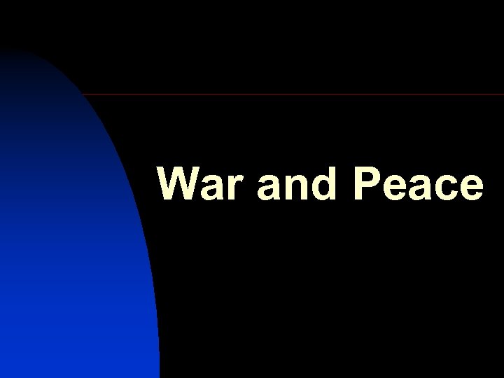 War and Peace 