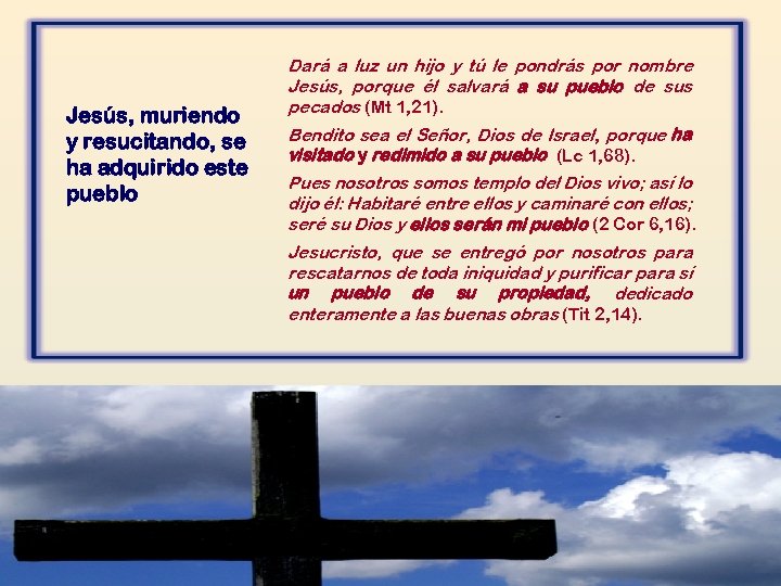 Jesús, muriendo y resucitando, se ha adquirido este pueblo Dará a luz un hijo