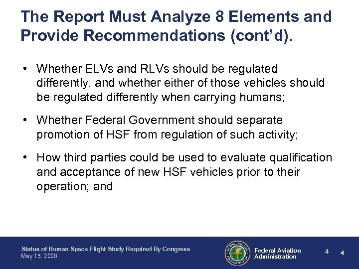 The Report Must Analyze 8 Elements and Provide Recommendations (cont’d). • Whether ELVs and