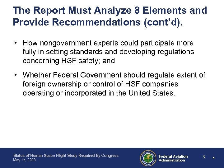 The Report Must Analyze 8 Elements and Provide Recommendations (cont’d). • How nongovernment experts