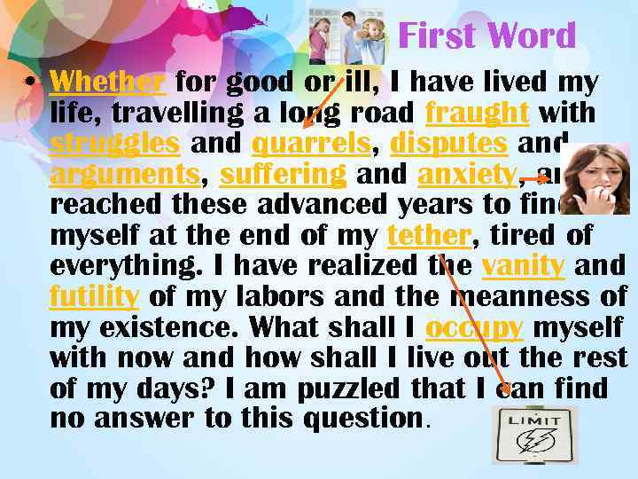 First Word • Whether for good or ill, I have lived my life, travelling