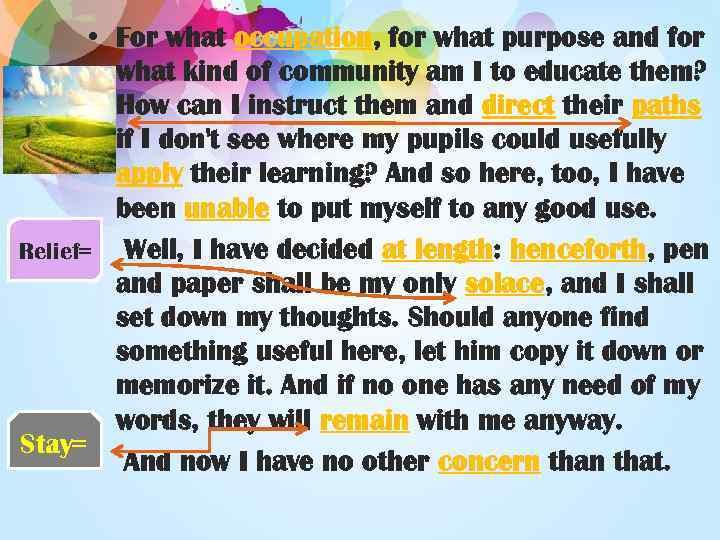  • For what occupation, for what purpose and for what kind of community