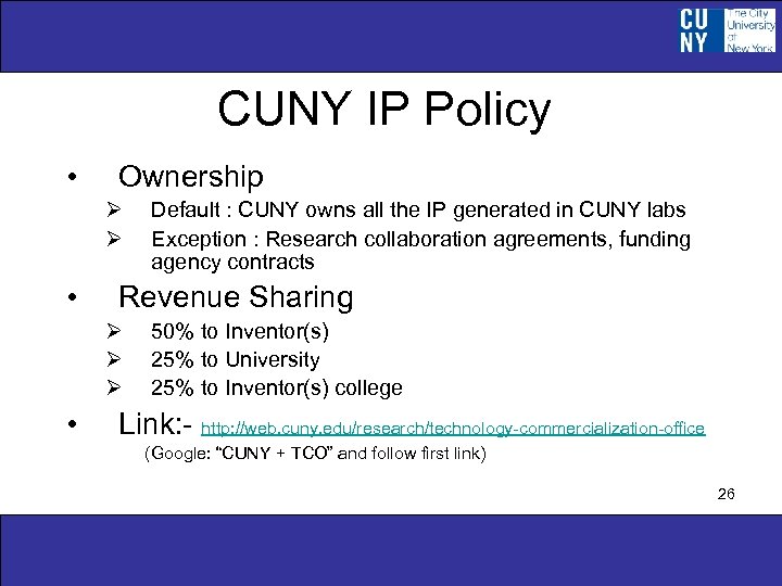 CUNY IP Policy • Ownership Ø Ø • Revenue Sharing Ø Ø Ø •