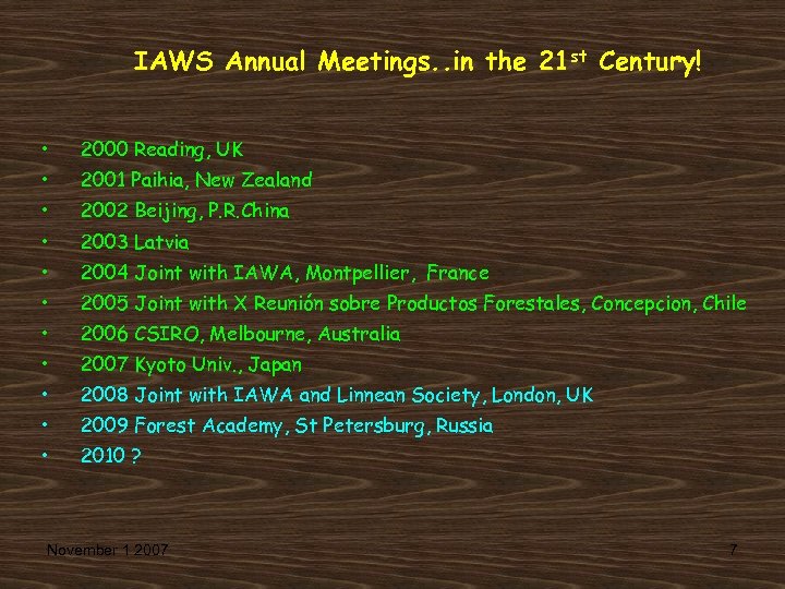 IAWS Annual Meetings. . in the 21 st Century! • 2000 Reading, UK •