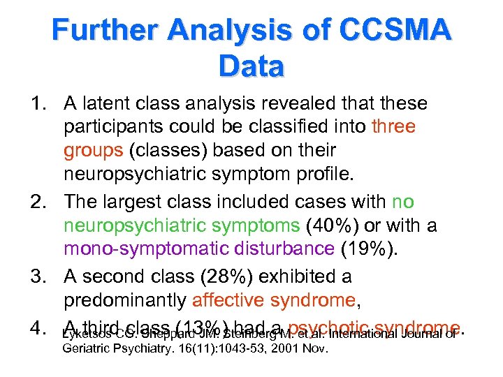Further Analysis of CCSMA Data 1. A latent class analysis revealed that these participants