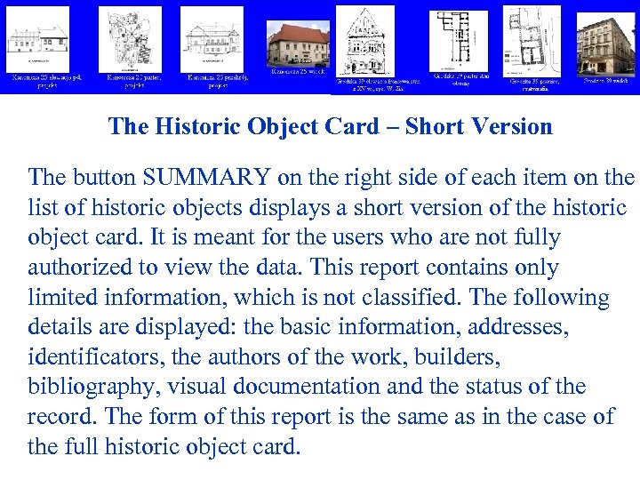 The Historic Object Card – Short Version The button SUMMARY on the right side