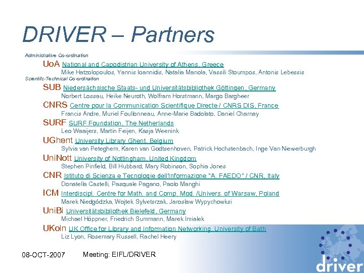 DRIVER – Partners Administrative Co-ordination Uo. A National and Capodistrian University of Athens, Greece