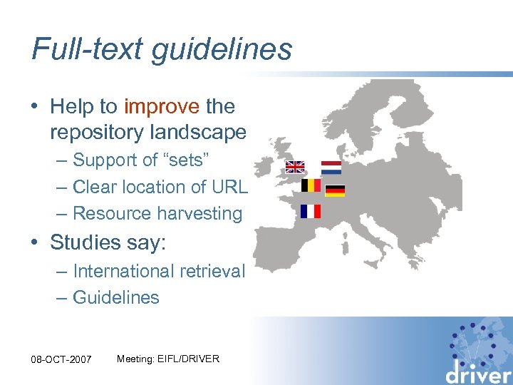 Full-text guidelines • Help to improve the repository landscape – Support of “sets” –