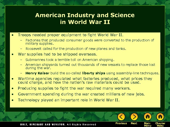 American Industry and Science in World War II • Troops needed proper equipment to