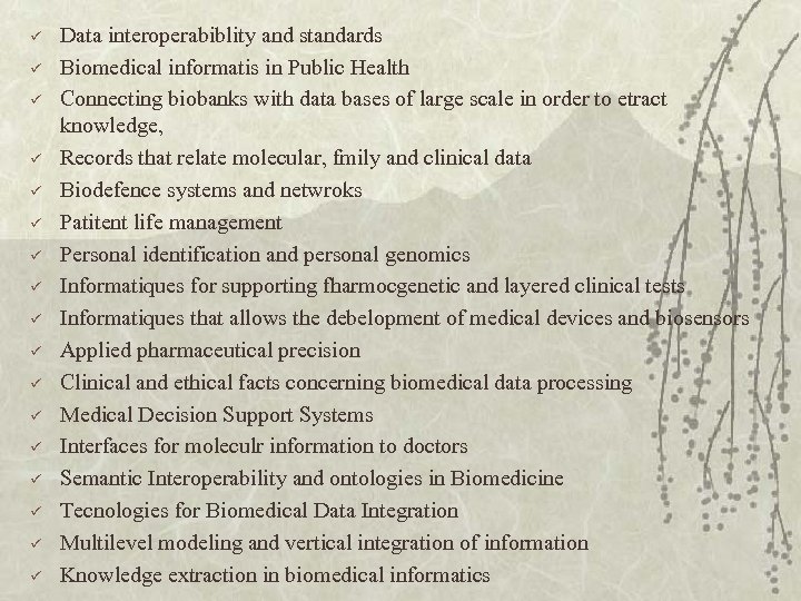 ü ü ü ü ü Data interoperabiblity and standards Biomedical informatis in Public Health