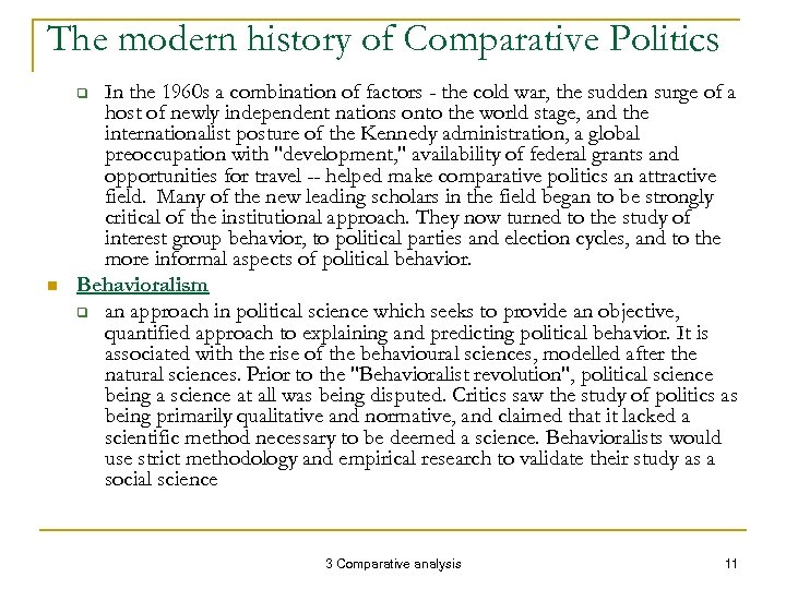 The modern history of Comparative Politics In the 1960 s a combination of factors
