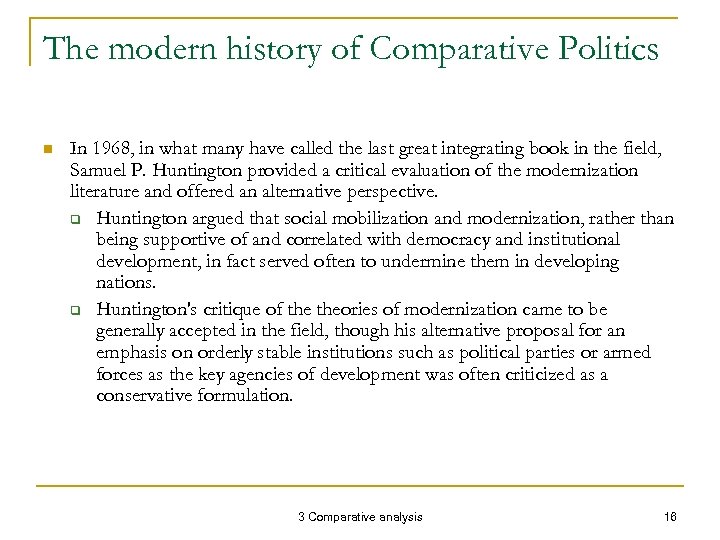 The modern history of Comparative Politics n In 1968, in what many have called