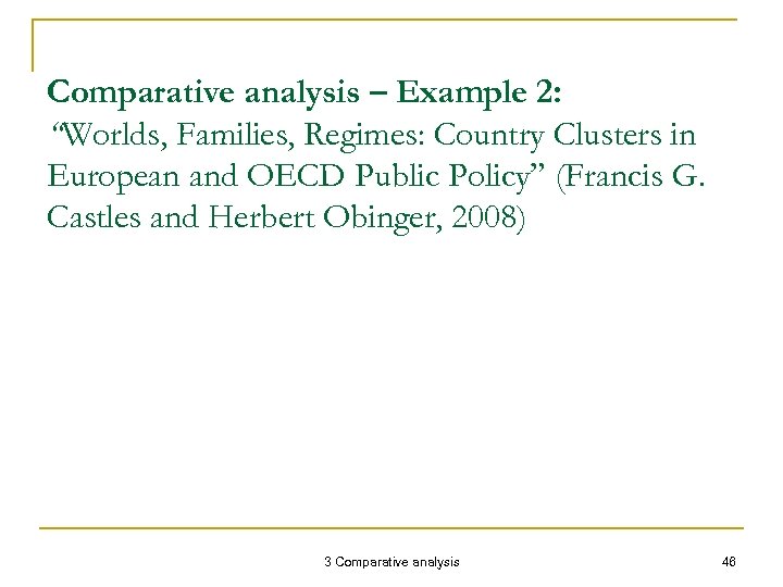 Comparative analysis – Example 2: “Worlds, Families, Regimes: Country Clusters in European and OECD