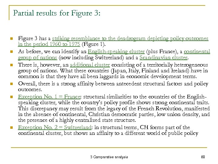 Partial results for Figure 3: n n n Figure 3 has a striking resemblance