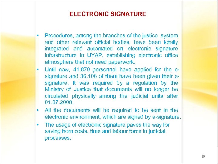 ELECTRONIC SIGNATURE • • Procedures, among the branches of the justice system and other