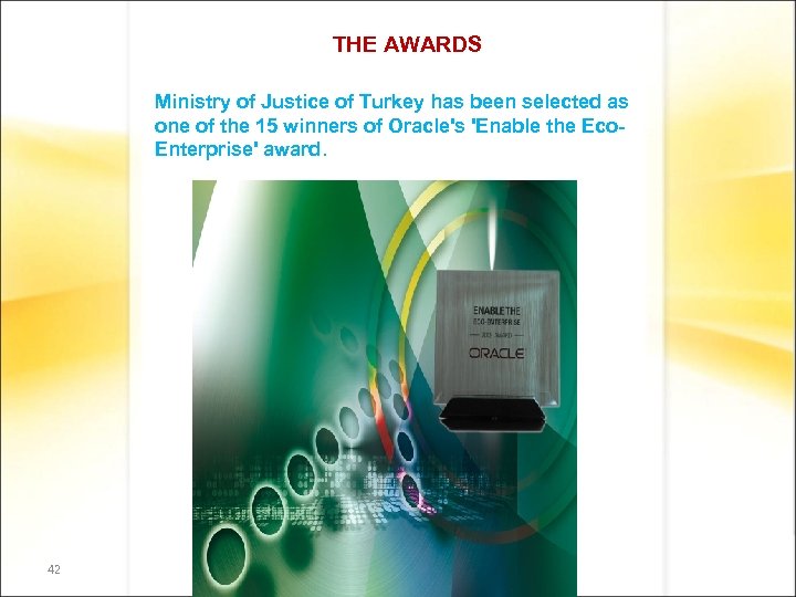 THE AWARDS Ministry of Justice of Turkey has been selected as one of the