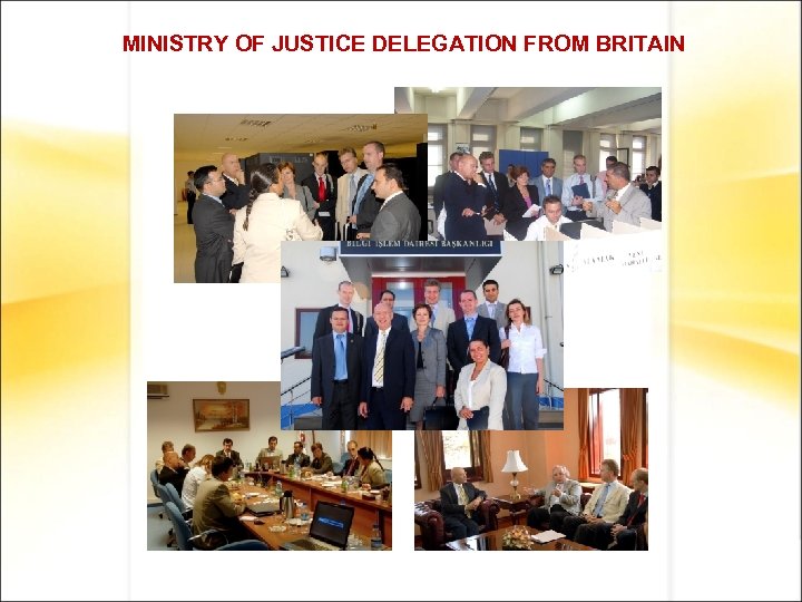 MINISTRY OF JUSTICE DELEGATION FROM BRITAIN 