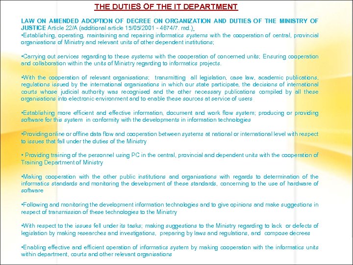 THE DUTIES OF THE IT DEPARTMENT LAW ON AMENDED ADOPTION OF DECREE ON ORGANIZATION