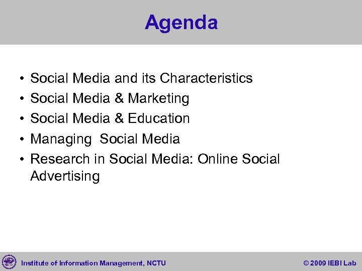 Agenda • • • Social Media and its Characteristics Social Media & Marketing Social