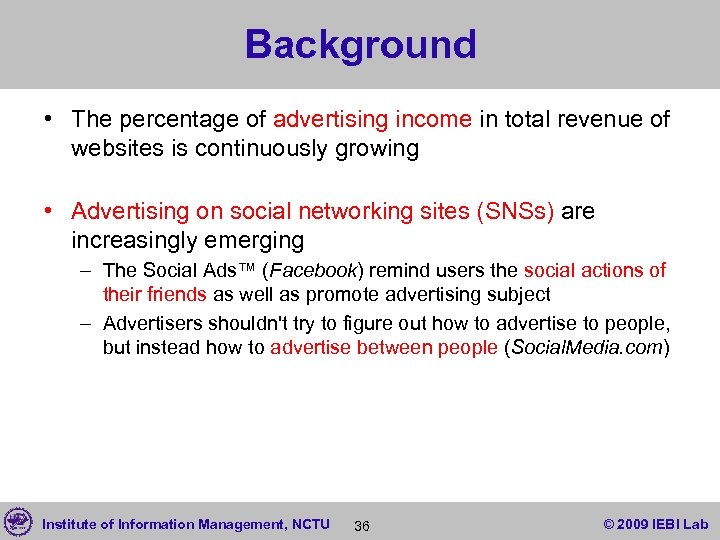 Background • The percentage of advertising income in total revenue of websites is continuously