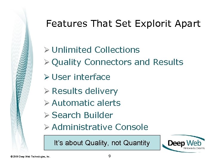 Features That Set Explorit Apart Ø Unlimited Collections Ø Quality Connectors and Results Ø