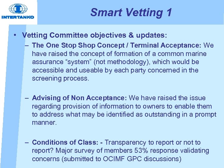 Smart Vetting 1 • Vetting Committee objectives & updates: – The One Stop Shop