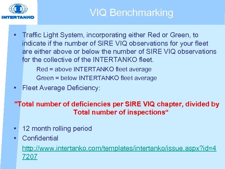 VIQ Benchmarking • Traffic Light System, incorporating either Red or Green, to indicate if