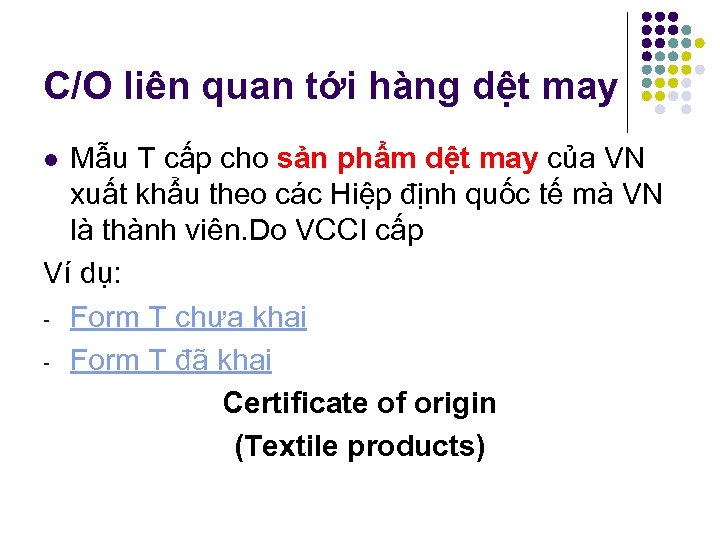 C/O liên quan tới hàng dệt may Mẫu T cấp cho sản phẩm dệt