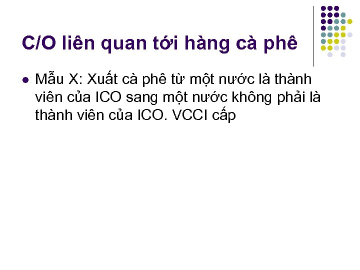 C/O liên quan tới hàng cà phê l Mẫu X: Xuất cà phê từ