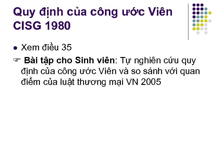 Quy định của công ước Viên CISG 1980 Xem điều 35 Bài tập cho