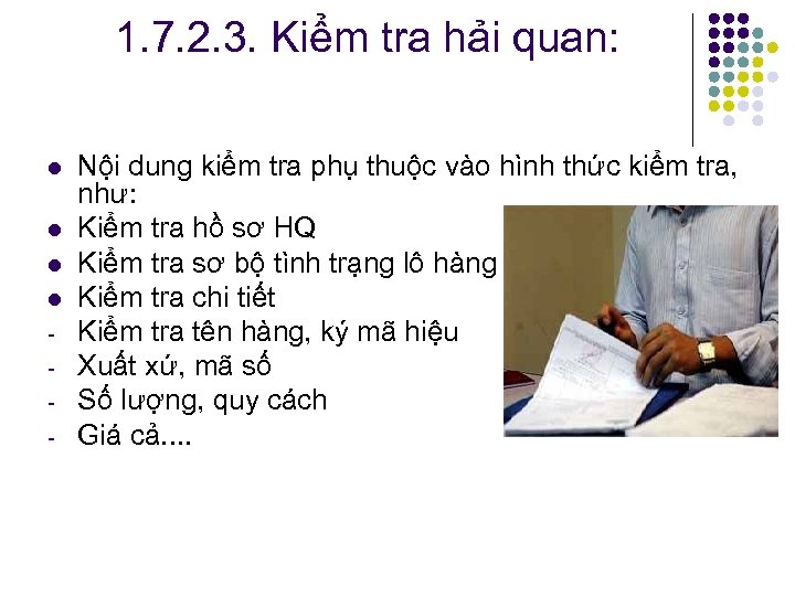 1. 7. 2. 3. Kiểm tra hải quan: l l Nội dung kiểm tra