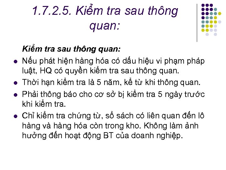 1. 7. 2. 5. Kiểm tra sau thông quan: l l Kiểm tra sau