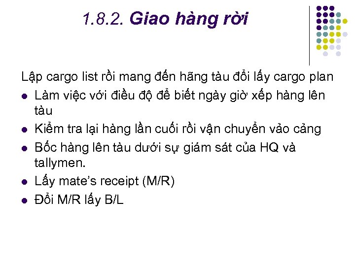 1. 8. 2. Giao hàng rời Lập cargo list rồi mang đến hãng tàu