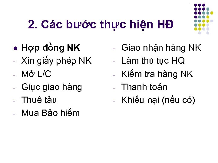 2. Các bước thực hiện HĐ l Hợp đồng NK Xin giấy phép NK