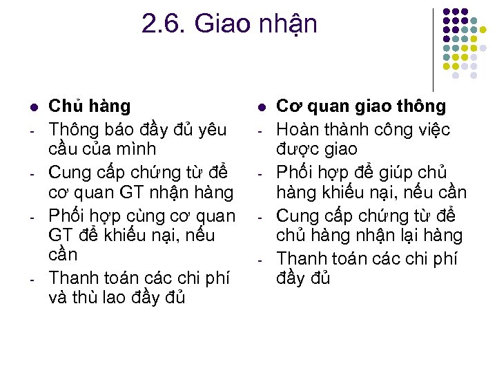 2. 6. Giao nhận l Chủ hàng Thông báo đầy đủ yêu cầu của