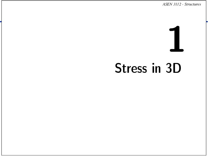 Department of Aerospace Engineering Sciences: Structures (ASEN 3112) - Fall 2016 