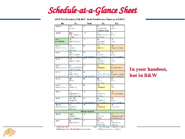 Schedule-at-a-Glance Sheet In your handout, but in B&W Department of Aerospace Engineering Sciences: Structures