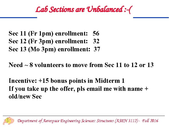 Lab Sections are Unbalanced : -( Sec 11 (Fr 1 pm) enrollment: 56 Sec