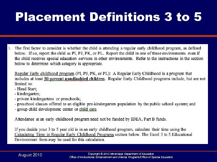 Placement Definitions 3 to 5 August 2010 Copyright © 2010 Mississippi Department of Education