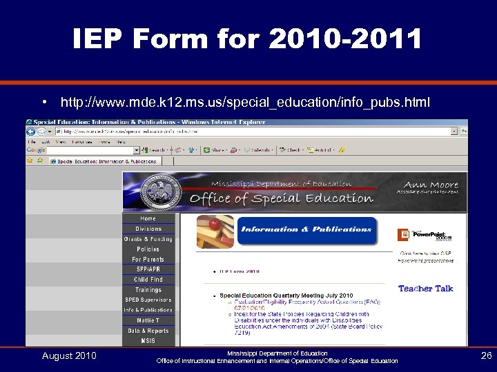 IEP Form for 2010 -2011 • http: //www. mde. k 12. ms. us/special_education/info_pubs. html