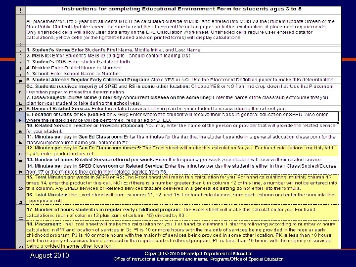 August 2010 Copyright © 2010 Mississippi Department of Education Office of Instructional Enhancement and