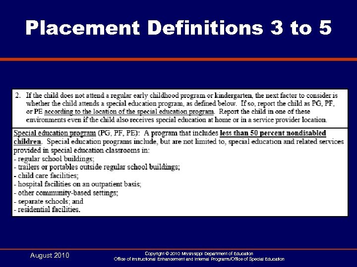 Placement Definitions 3 to 5 August 2010 Copyright © 2010 Mississippi Department of Education