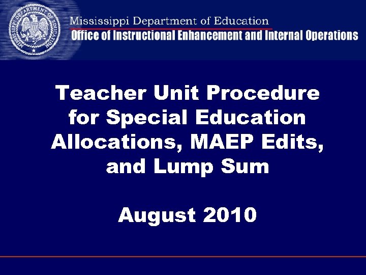 Teacher Unit Procedure for Special Education Allocations, MAEP Edits, and Lump Sum August 2010