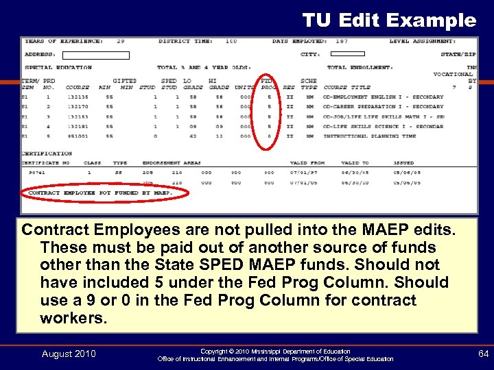 TU Edit Example Contract Employees are not pulled into the MAEP edits. These must