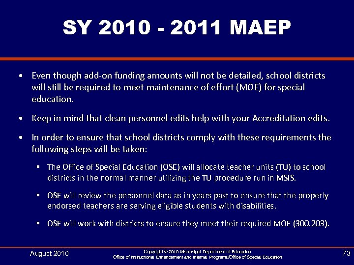 SY 2010 - 2011 MAEP • Even though add-on funding amounts will not be