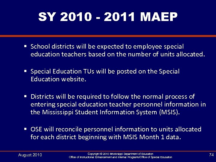 SY 2010 - 2011 MAEP § School districts will be expected to employee special