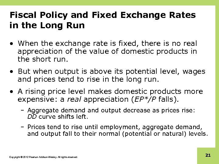 Fiscal Policy and Fixed Exchange Rates in the Long Run • When the exchange