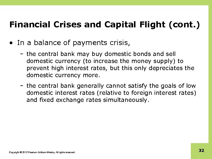 Financial Crises and Capital Flight (cont. ) • In a balance of payments crisis,